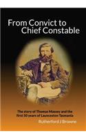 From Convict to Chief Constable