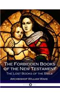 The Forbidden Books of the New Testament