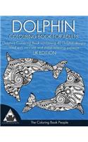 Dolphin Colouring Book for Adults: Dolphins Colouring Book Containing 40 Dolphin Designs Filled with Intricate and Stress Relieving Patterns. UK Edition