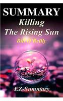 Summary - Killing the Rising Sun: By Bill O'Reilly - How America Vanquished World War II Japan