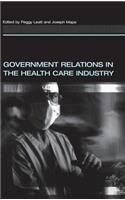 Government Relations in the Health Care Industry