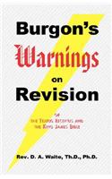 Burgon's Warnings on Revision of the Textus Receptus and the King James Bible