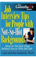 Job Interview Tips for People with Not-So-Hot Backgrounds