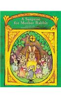 A Surprise for Mother Rabbit