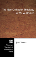 Neo-Orthodox Theology of W. W. Bryden