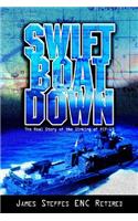 Swift Boat Down: The Real Story of the Sinking of Pcf-19