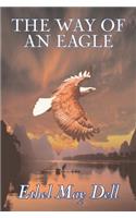 Way of an Eagle by Ethel May Dell, Fiction, Action & Adventure, War & Military