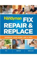 Family Handyman Fix, Repair & Replace