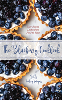The Blueberry Cookbook: Year-Round Dishes from Field to Table(Studies in Mobile Communication)