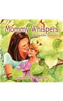 Mommy Whispers
