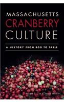 Massachusetts Cranberry Culture: