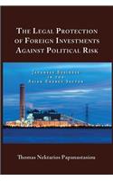 Legal Protection of Foreign Investments Against Political Risk