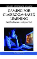 Gaming for Classroom-Based Learning