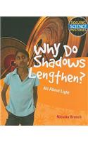 Why Do Shadows Lengthen?: All about Light(Solving Science Mysteries)