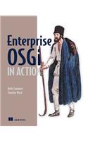 Enterprise Osgi in Action: With Examples Using Apache Aries
