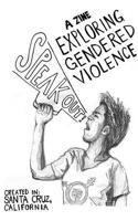 Speak Out!: A Zine Exploring Gendered Violence(Real World)