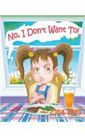 No, I Don't Want To!