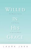 Willed in His Grace