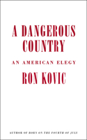 A Dangerous Country: An American Elegy