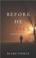 Before He Lapses (A Mackenzie White Mystery-Book 11): (11 MacKenzie White Mystery)