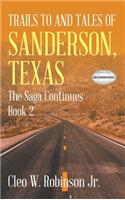 Trails to and Tales of Sanderson, Texas
