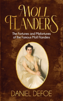 Moll Flanders (Annotated): (Sastrugi Press Classics)