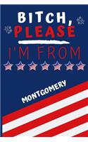Bitch Please I'm From Montgomery