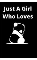 Just A Girl Who Loves Pandas