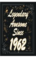Legendary Awesome Since 1962 Notebook Birthday Gift: Lined Notebook / Journal Gift, 120 Pages, 6x9, Soft Cover, Matte Finish
