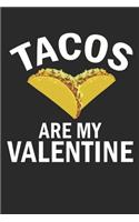 Tacos Are My Valentine