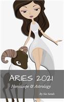 Aries 2021 Horoscope & Astrology: (1 Horoscopes 2021)