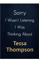Sorry I Wasn't Listening I Was Thinking About Tessa Thompson