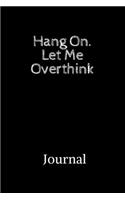 hang on let me overthink: hang on let me overthink 6x9 120