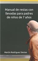 Manual de restas con llevadas para padres de niños de 7 años