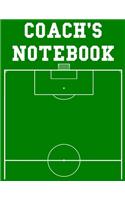 Coach's Notebook: 100 Page Soccer Coach Notebook with Field Diagrams for Drawing Up Plays, Creating Drills, and Scouting