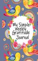 My Simple Weekly Gratitude Journal