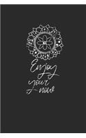Enjoy Your None: Meditation Notebook, Blank Lined (6" x 9" - 120 pages) Spirituality Themed Notebook for Daily Journal, Diary, and Gift