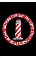 Nothing Can Dim The Light That Shines From Within: 6x9 120 pages blank - Your personal Diary