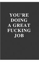You're Doing a Great Fucking Job