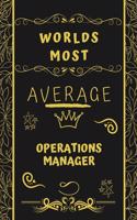 Worlds Most Average Operations Manager