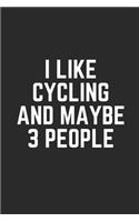 I Like Cycling and Maybe 3 People