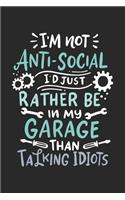 I'm Not Anti-social I'd Just Rather Be In My Garage: 120 Pages I 6x9 I Cornell Notes
