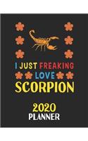 I Just Freaking Love Scorpion 2020 Planner