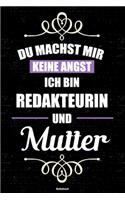 Du machst mir keine Angst ich bin Redakteurin und Mutter Notizbuch