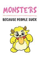 Monsters Because People Suck