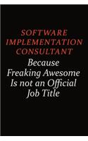Software Implementation Consultant Because Freaking Awesome Is Not An Official Job Title
