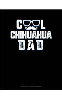 Cool Chihuahua Dad: Monthly Bill Planner & Organizer(1044 Monthly Bill Planner & Organizer)