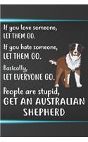 Get An Australian Shepherd Notebook Journal