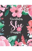 Nevertheless She Persisted Two year Planner 2020-2021: 24 month Weekly and Monthly Academic Schedule for personal time management and business notebook schedule organizer