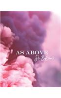 As Above So Below: Pink Smoke